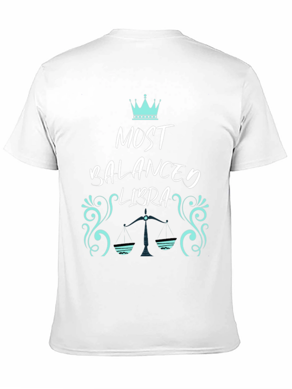 Most Balanced Libra Zodiac T-Shirt