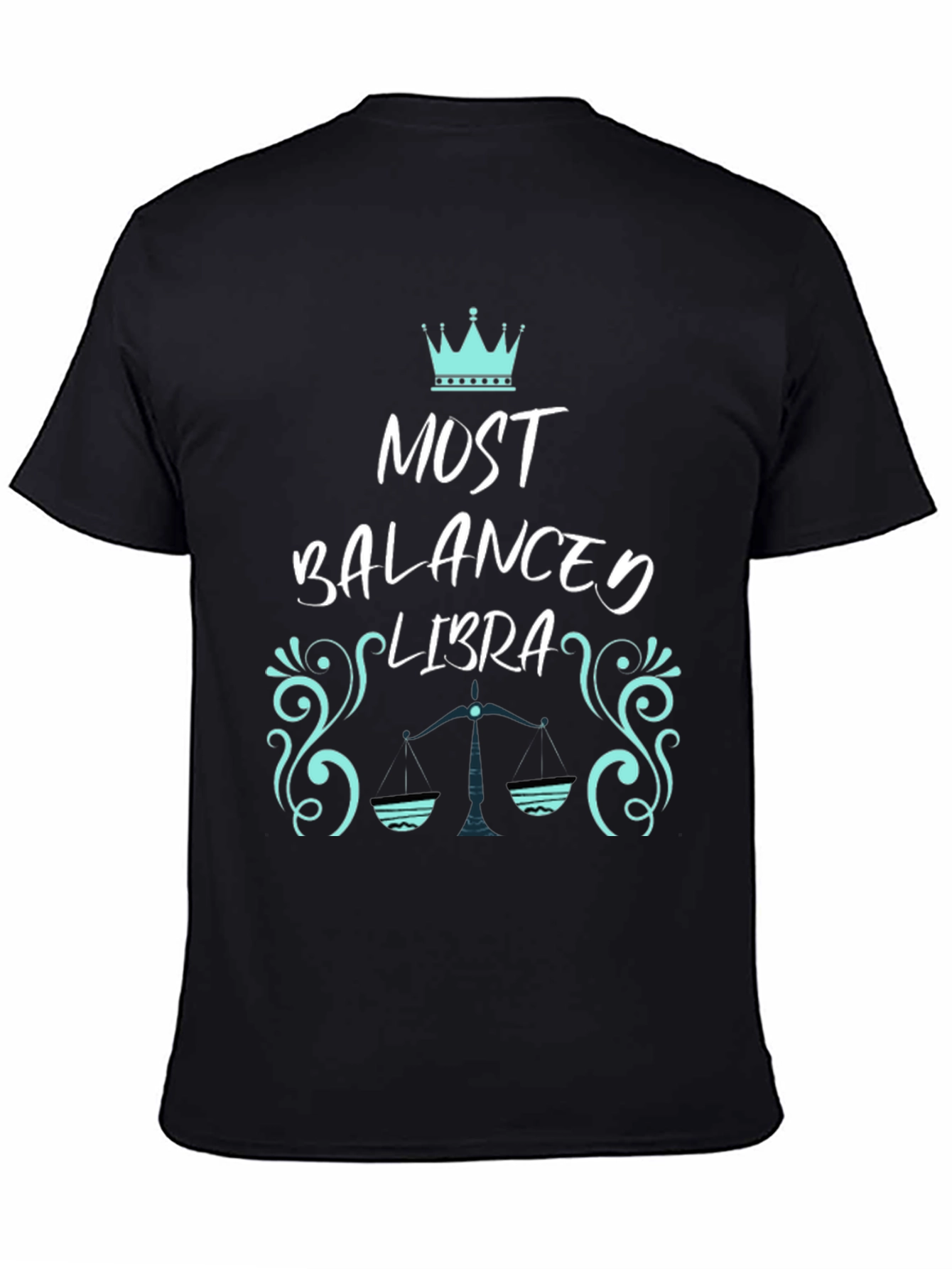 Most Balanced Libra Zodiac T-Shirt