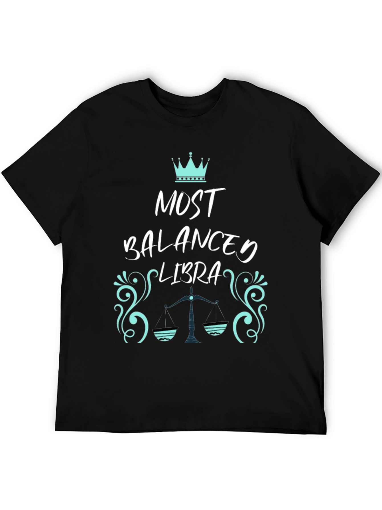 Most Balanced Libra Zodiac T-Shirt