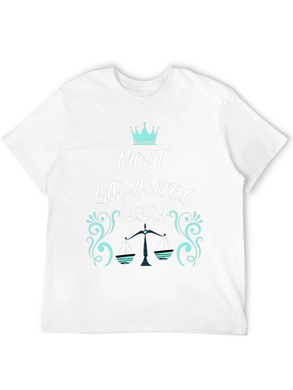 Most Balanced Libra Zodiac T-Shirt