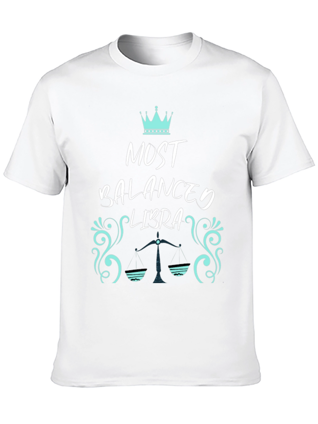 Most Balanced Libra Zodiac T-Shirt