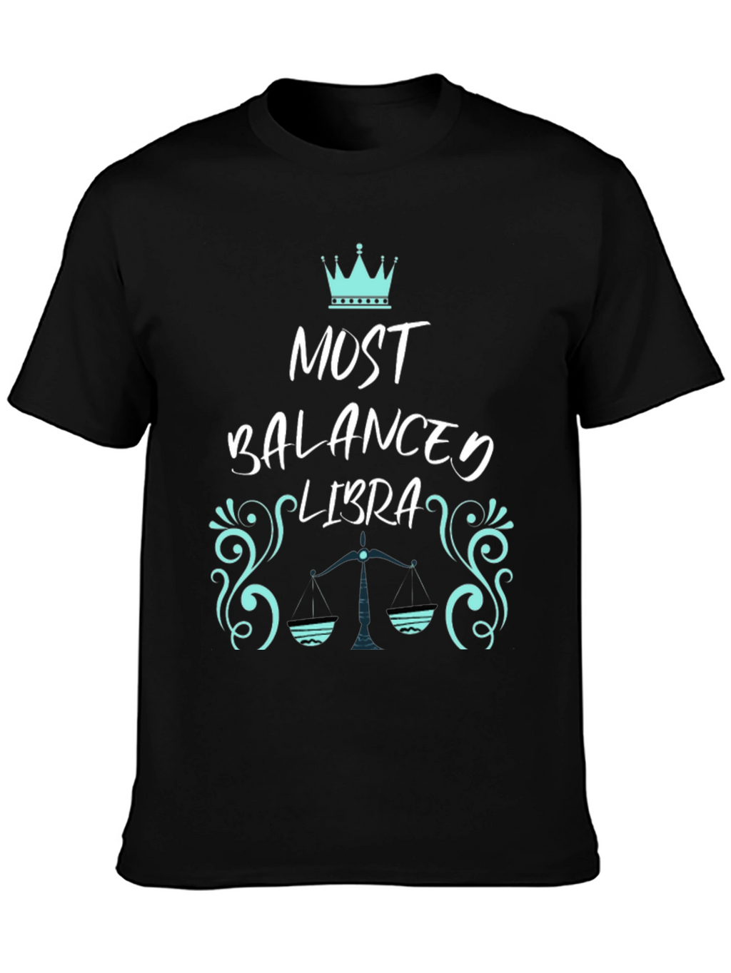 Most Balanced Libra Zodiac T-Shirt