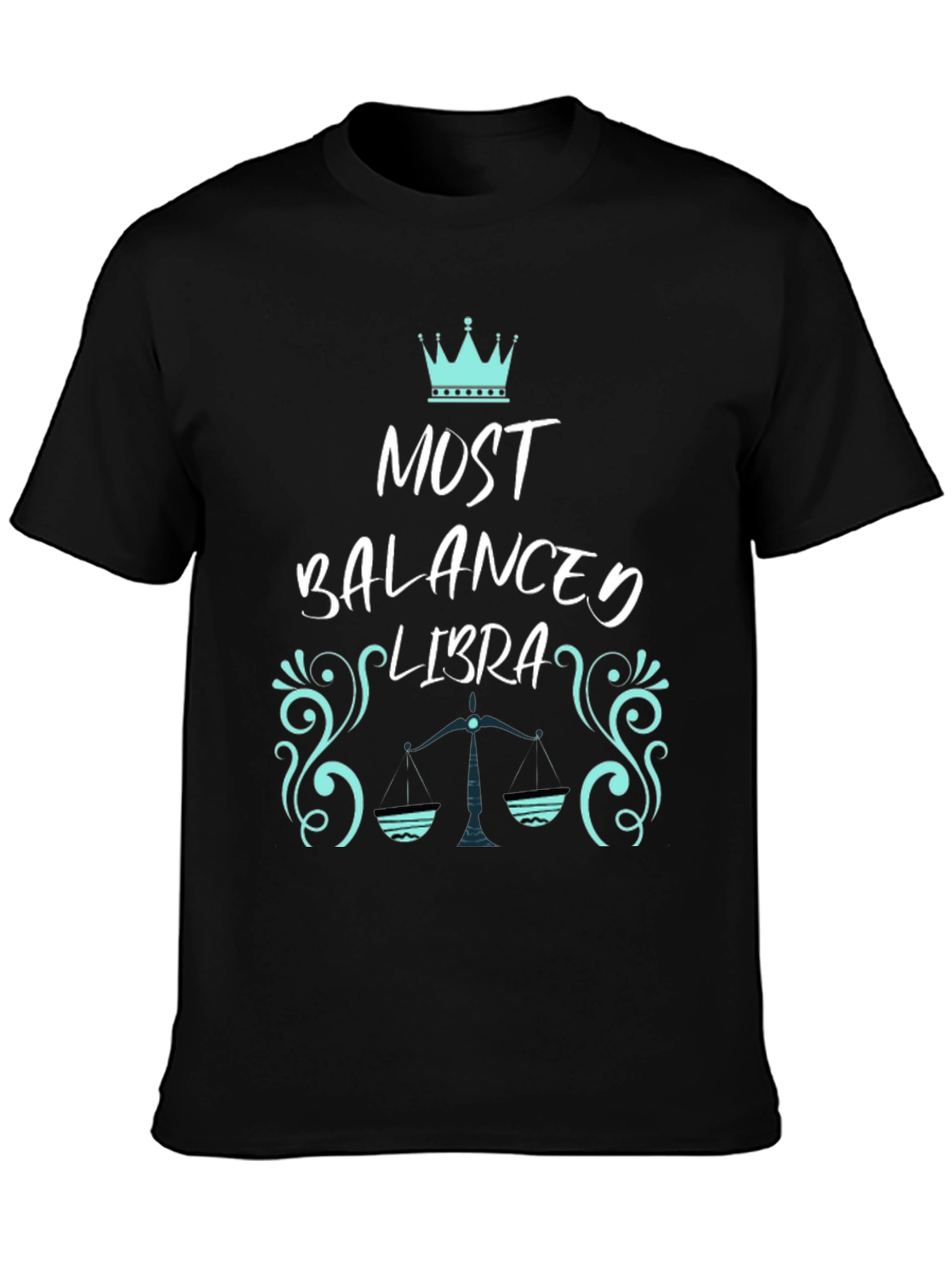 Most Balanced Libra Zodiac T-Shirt