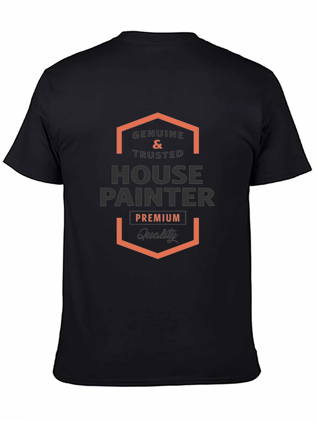 Genuine & Trusted House Painter Black T-Shirt