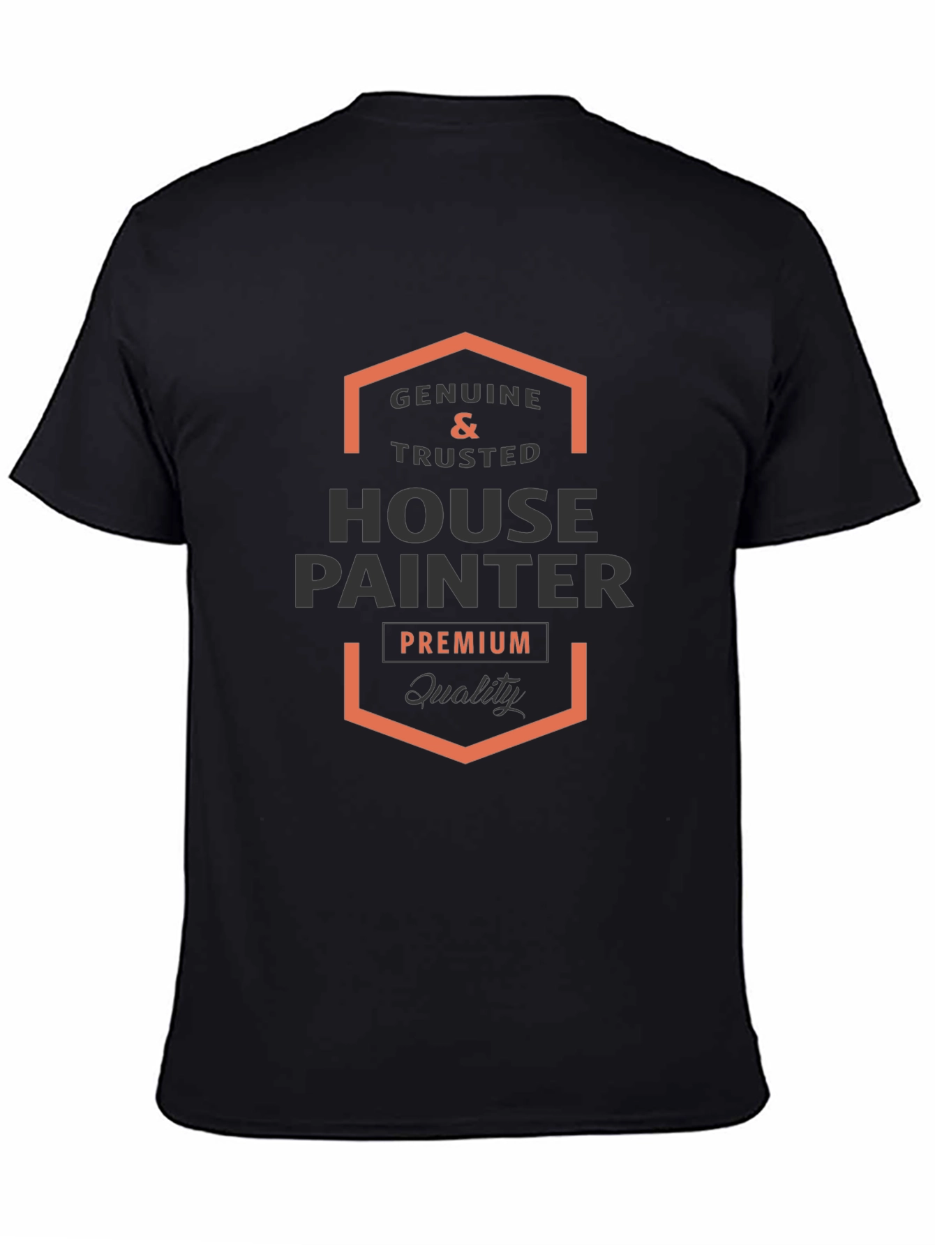 Genuine & Trusted House Painter Black T-Shirt