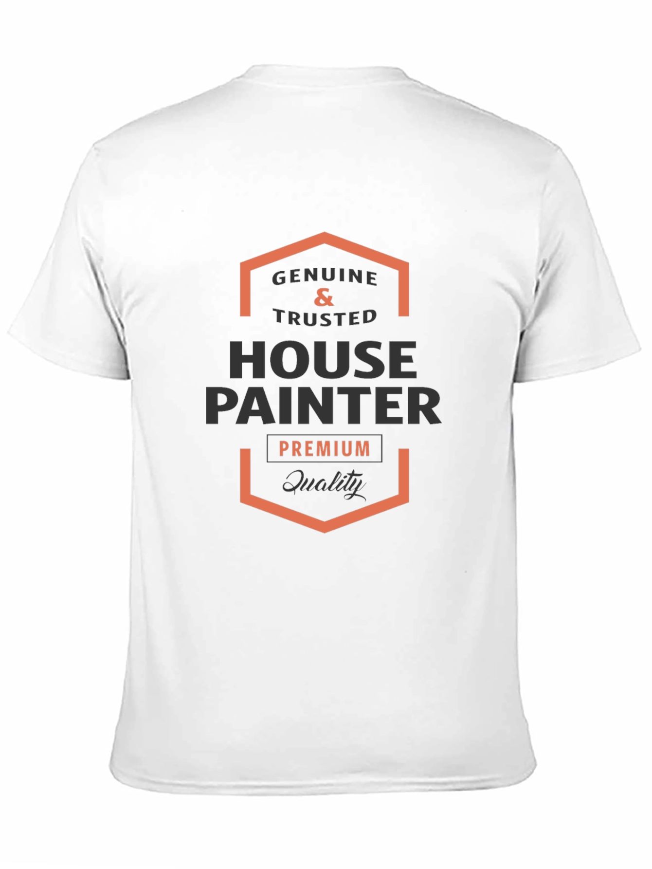 Genuine & Trusted House Painter Black T-Shirt