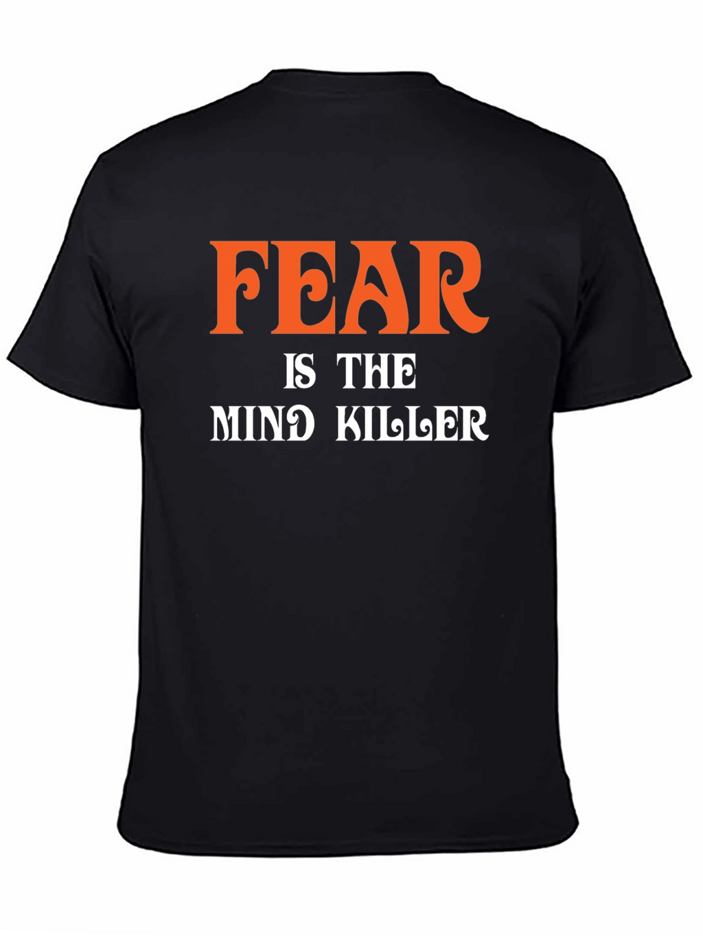 Fear is the Mind Killer Graphic T-Shirt