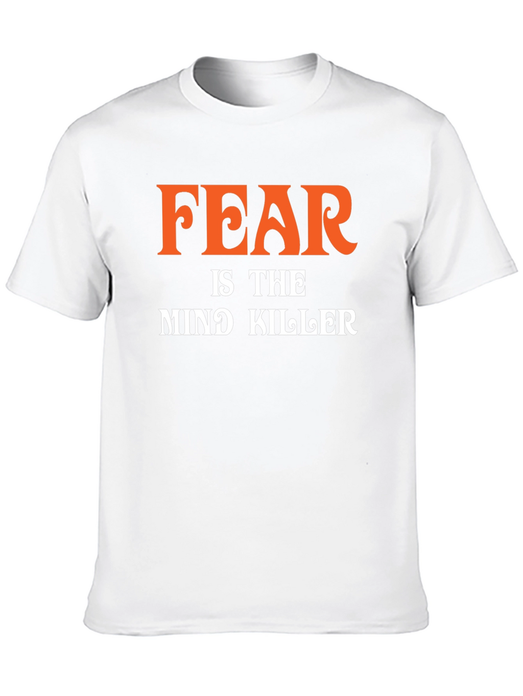 Fear is the Mind Killer Graphic T-Shirt