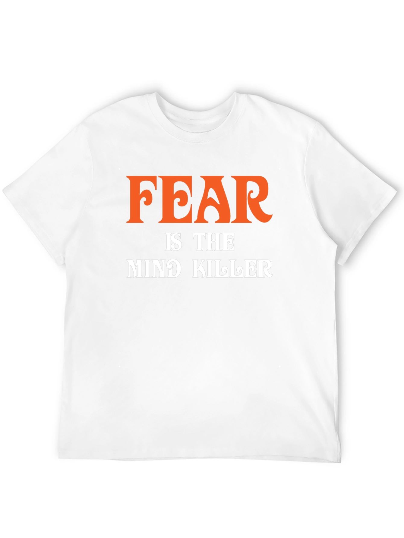 Fear is the Mind Killer Graphic T-Shirt