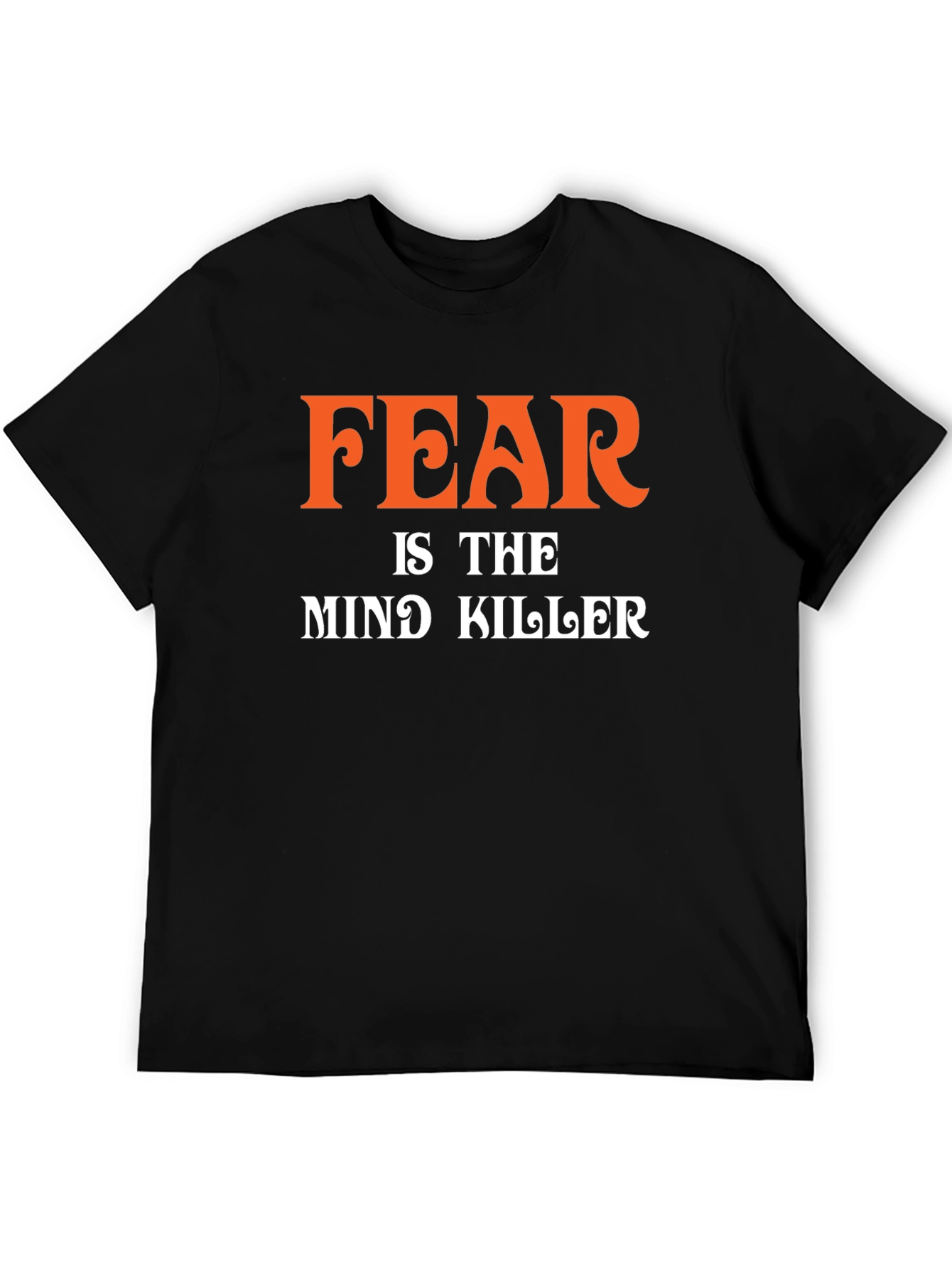 Fear is the Mind Killer Graphic T-Shirt