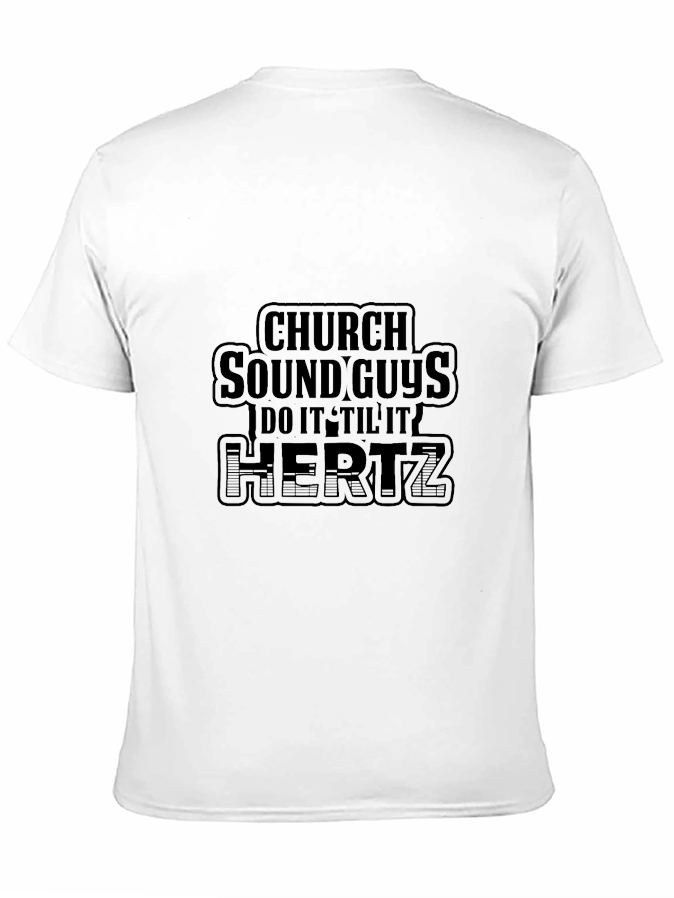 Church Sound Guys Do It Til It Hertz T-Shirt