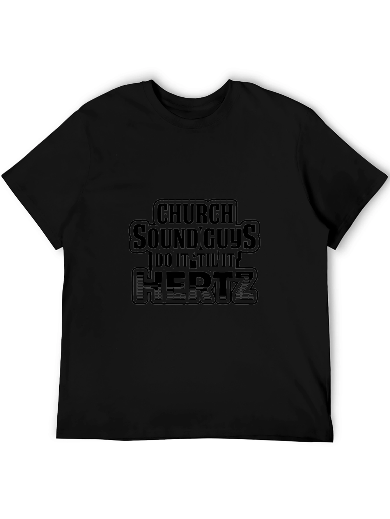 Church Sound Guys Do It Til It Hertz T-Shirt