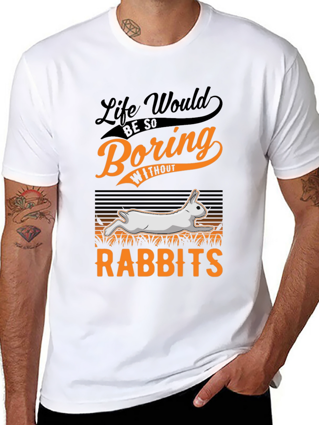 Life Would Be So Boring Without Rabbits T-Shirt