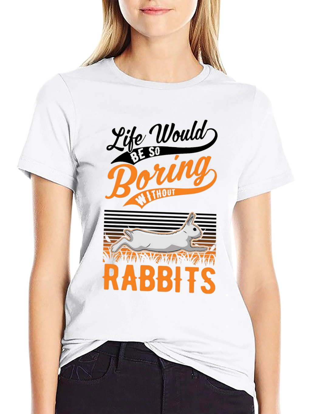 Life Would Be So Boring Without Rabbits T-Shirt