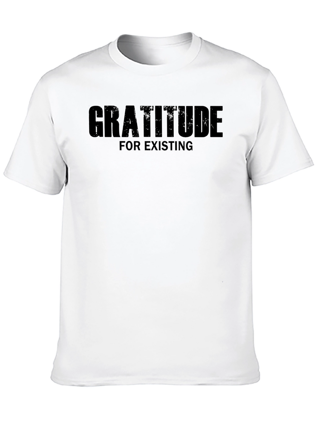 Gratitude for Existing Black Graphic Tee Shirt