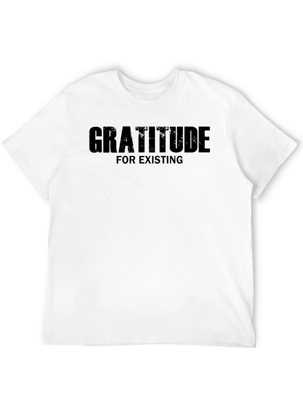 Gratitude for Existing Black Graphic Tee Shirt