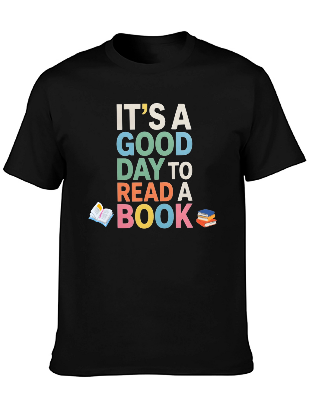 Book Lovers Tee: Its A Good Day To Read