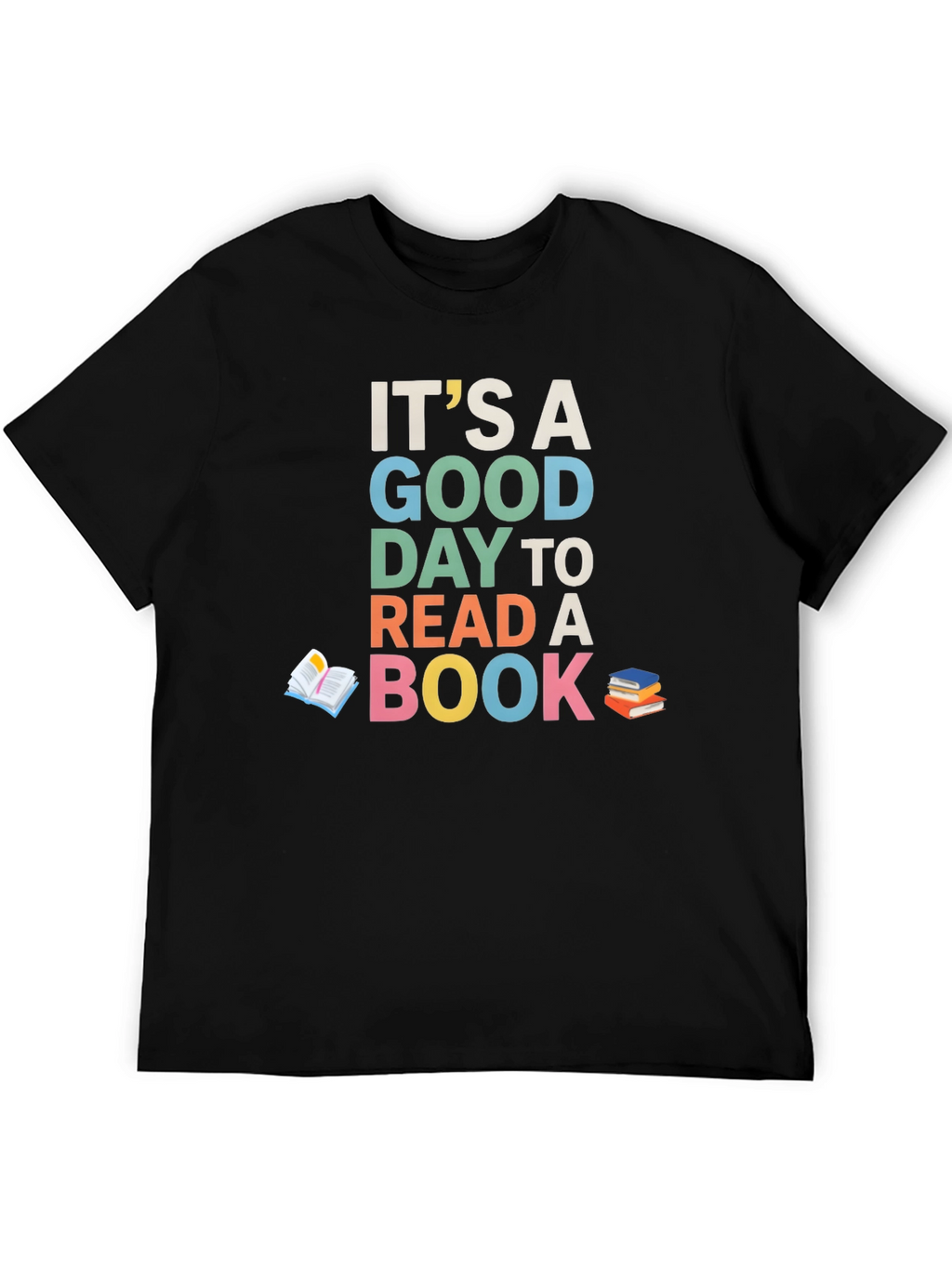 Book Lovers Tee: Its A Good Day To Read