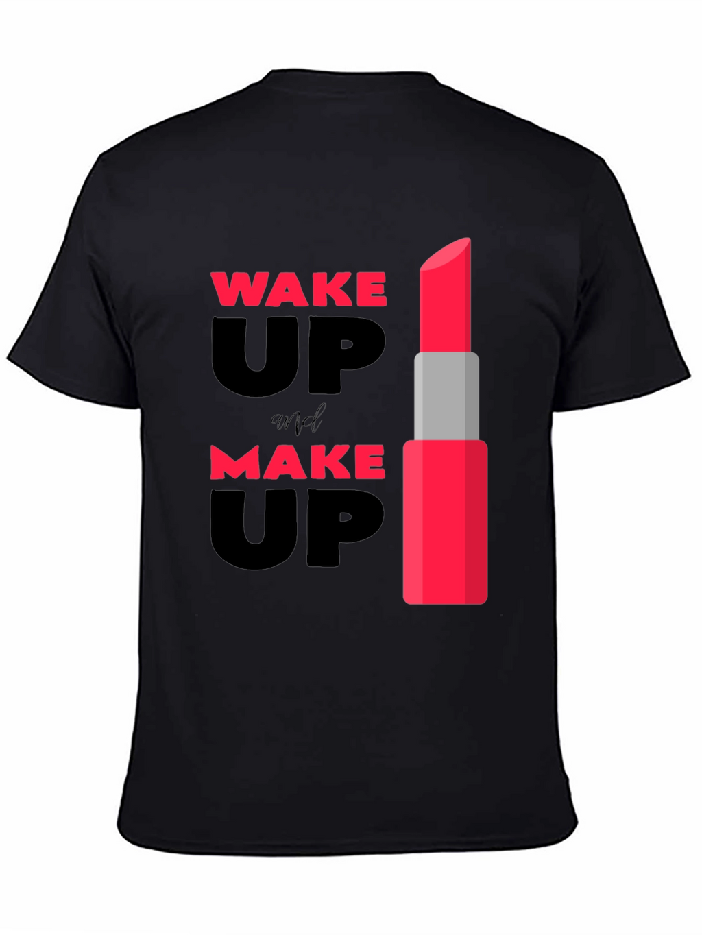 Wake Up & Make Up Lipstick Graphic Tee