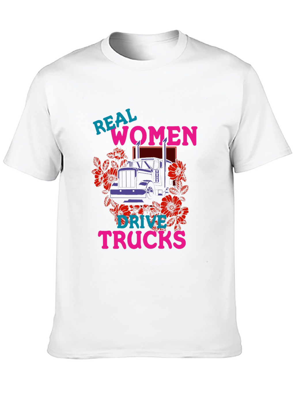 Real Women Drive Trucks Graphic T-Shirt