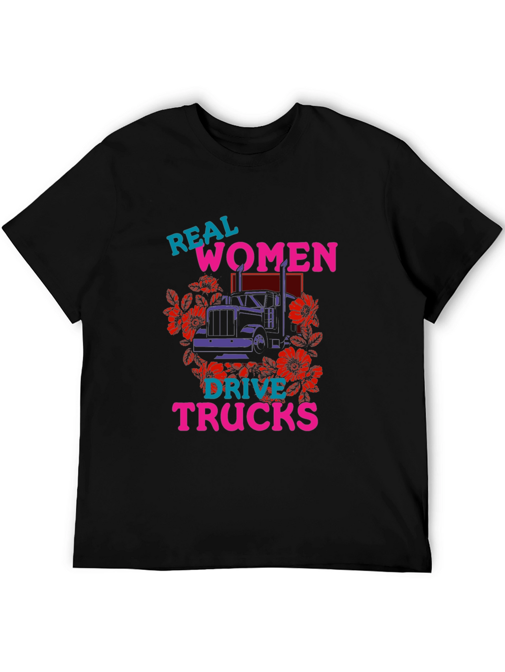 Real Women Drive Trucks Graphic T-Shirt