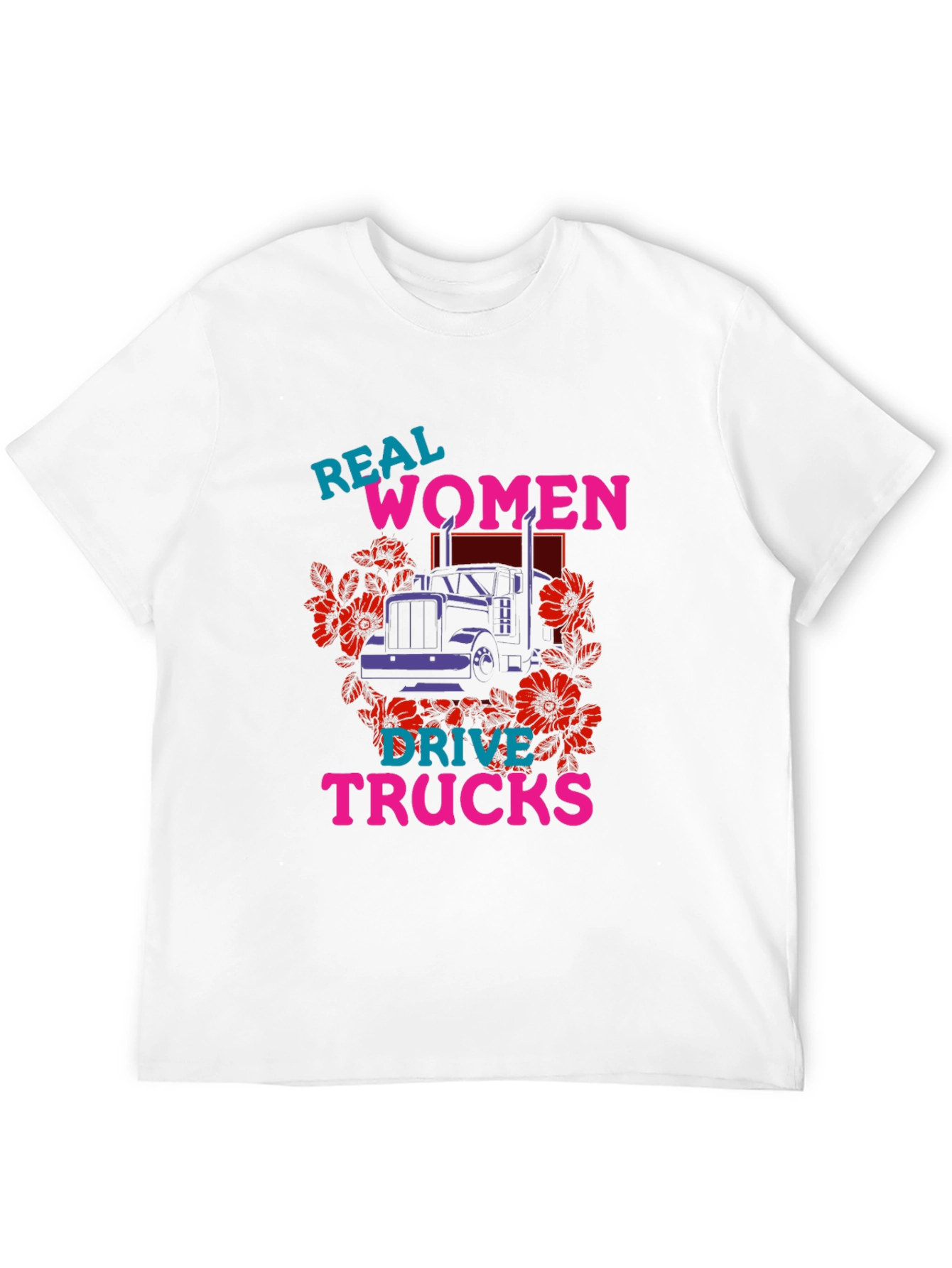 Real Women Drive Trucks Graphic T-Shirt