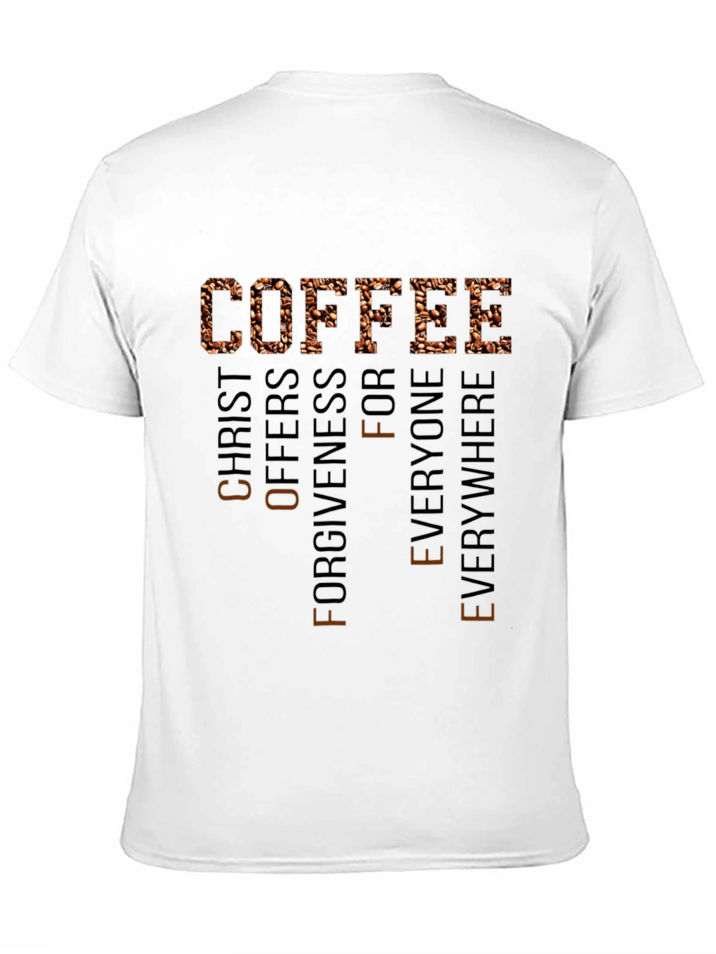 Coffee Christ Offers Forgiveness Everywhere Tee