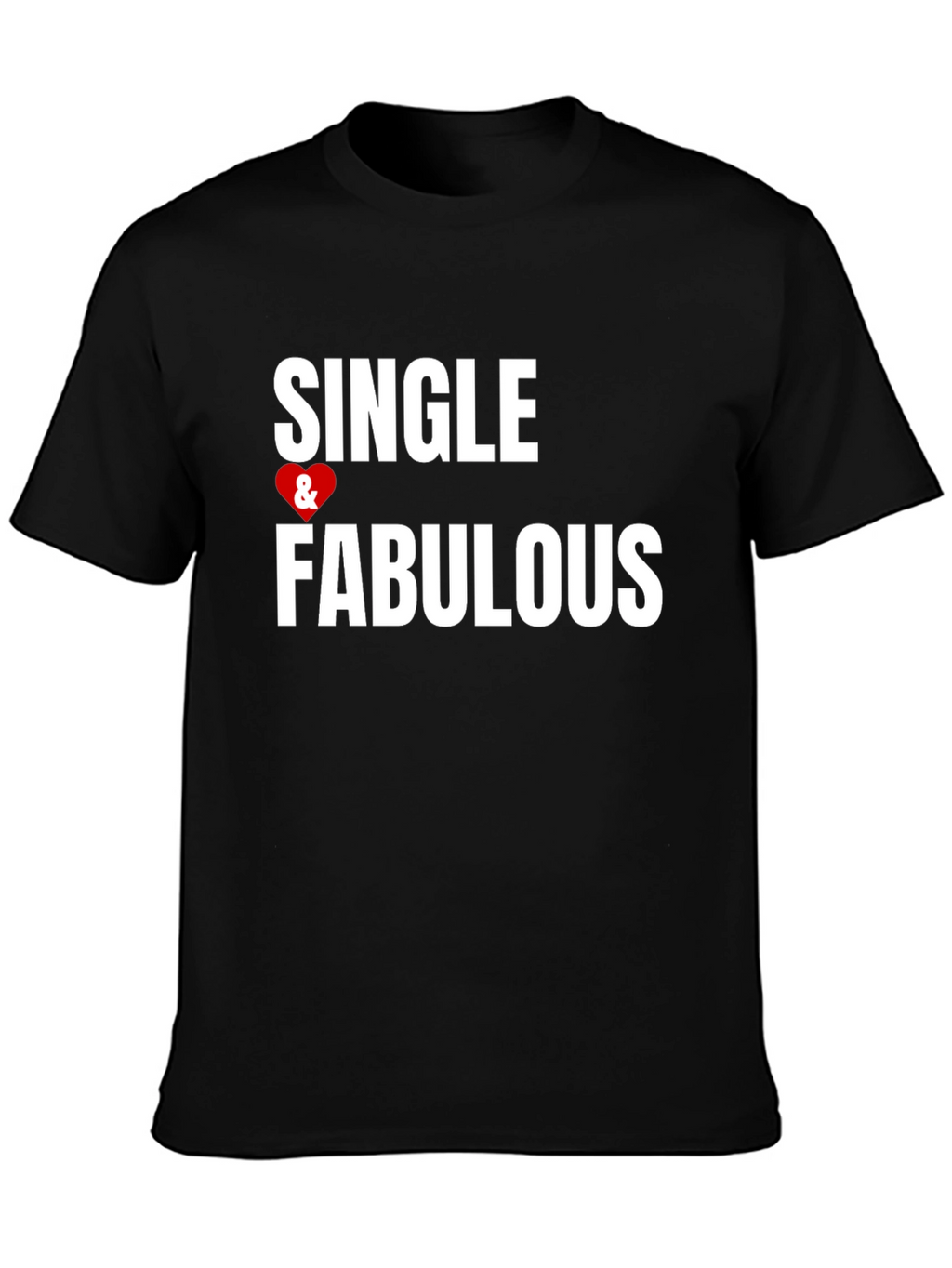 Single & Fabulous Graphic Tee