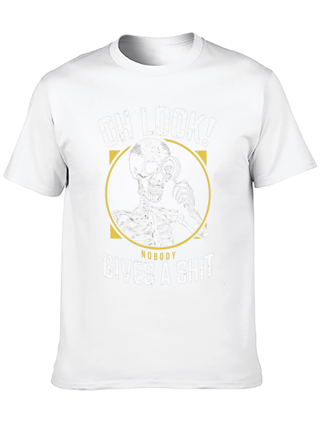 Oh Look! Nobody Gives A Sh*t Funny Graphic T-Shirt