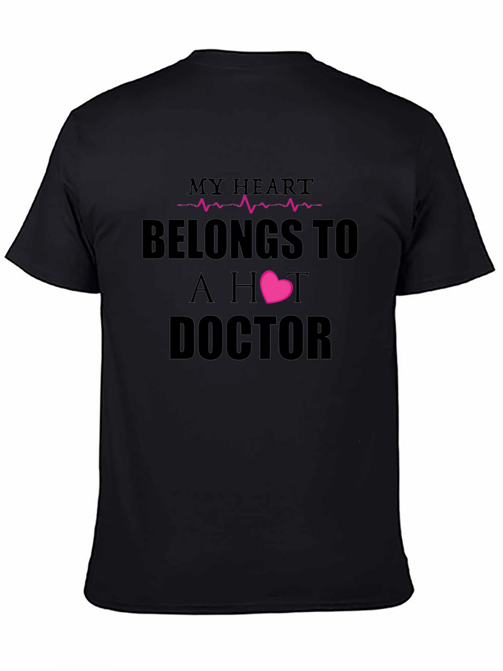 My Heart Belongs To A Hot Doctor T-Shirt