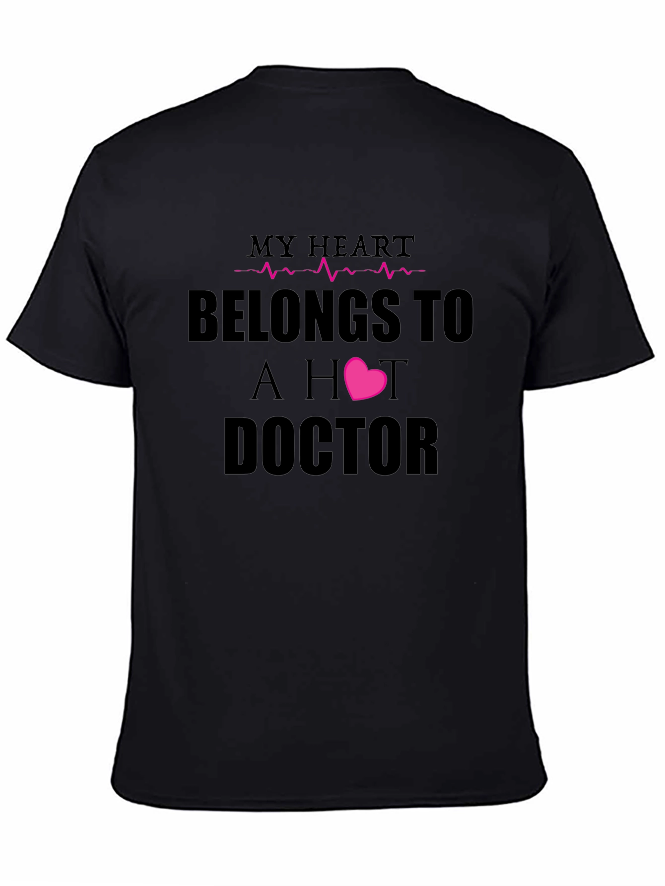 My Heart Belongs To A Hot Doctor T-Shirt