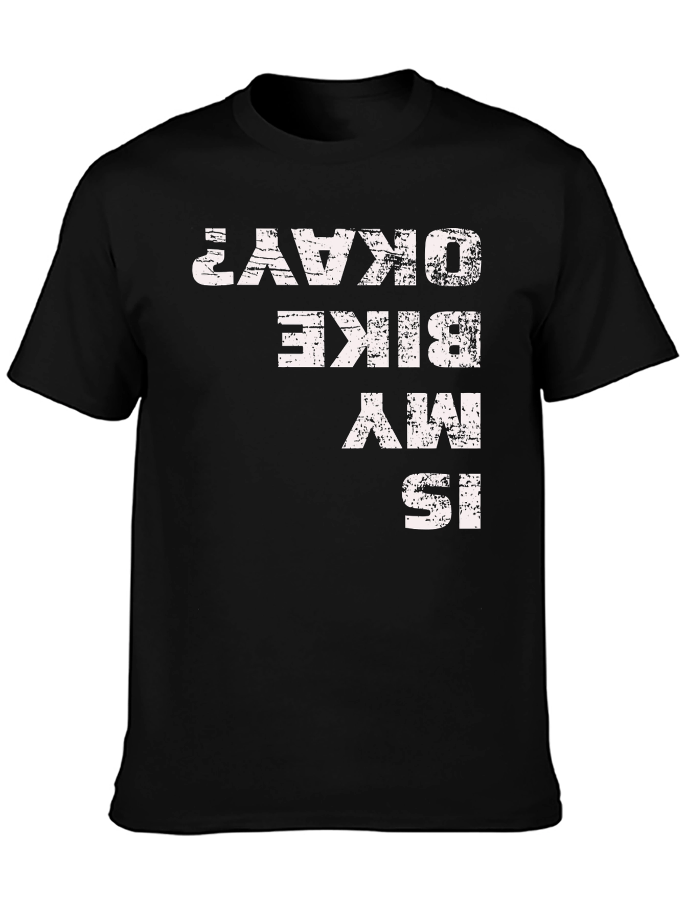 Is My Bike Okay? Graphic T-Shirt