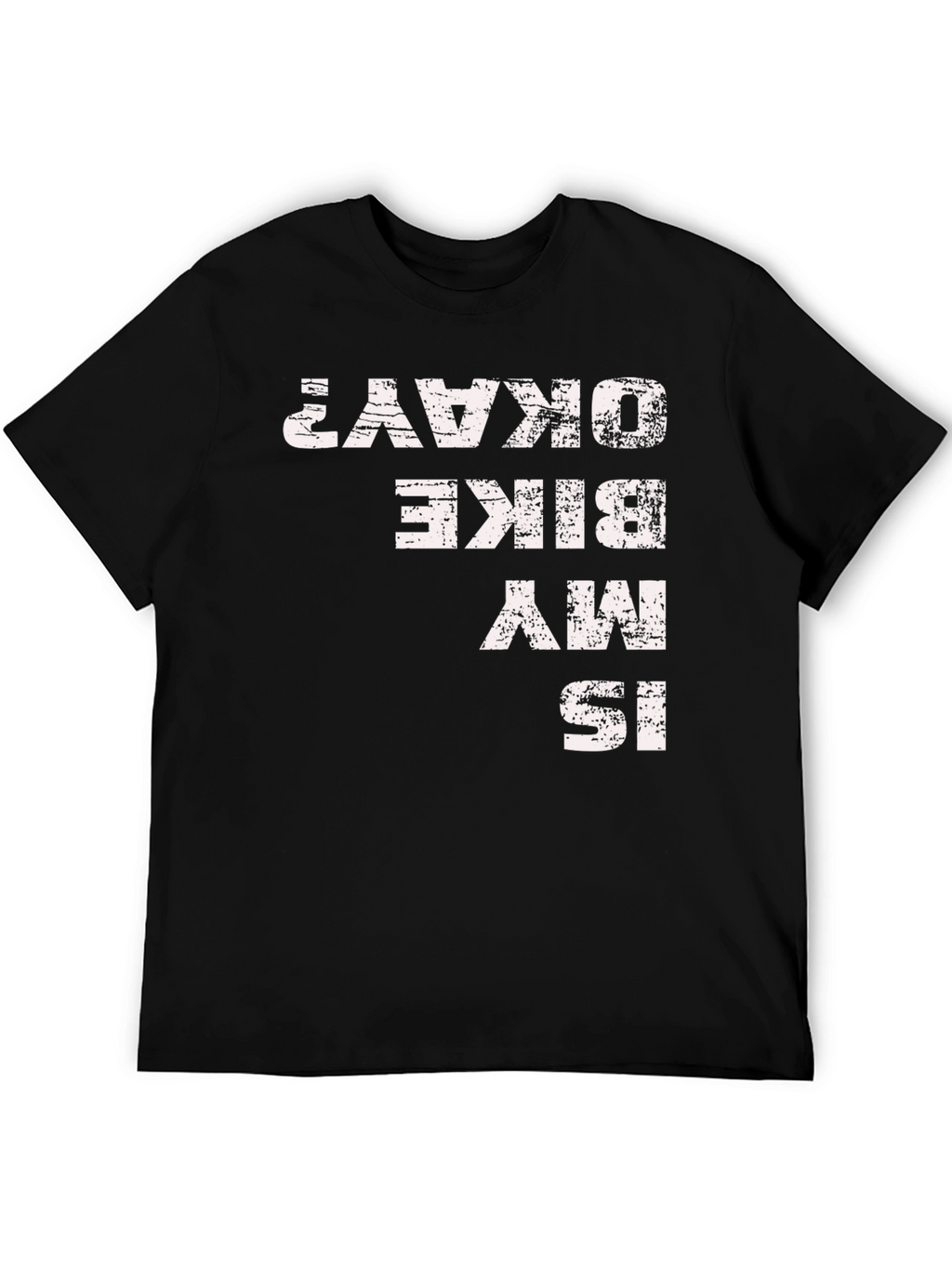 Is My Bike Okay? Graphic T-Shirt