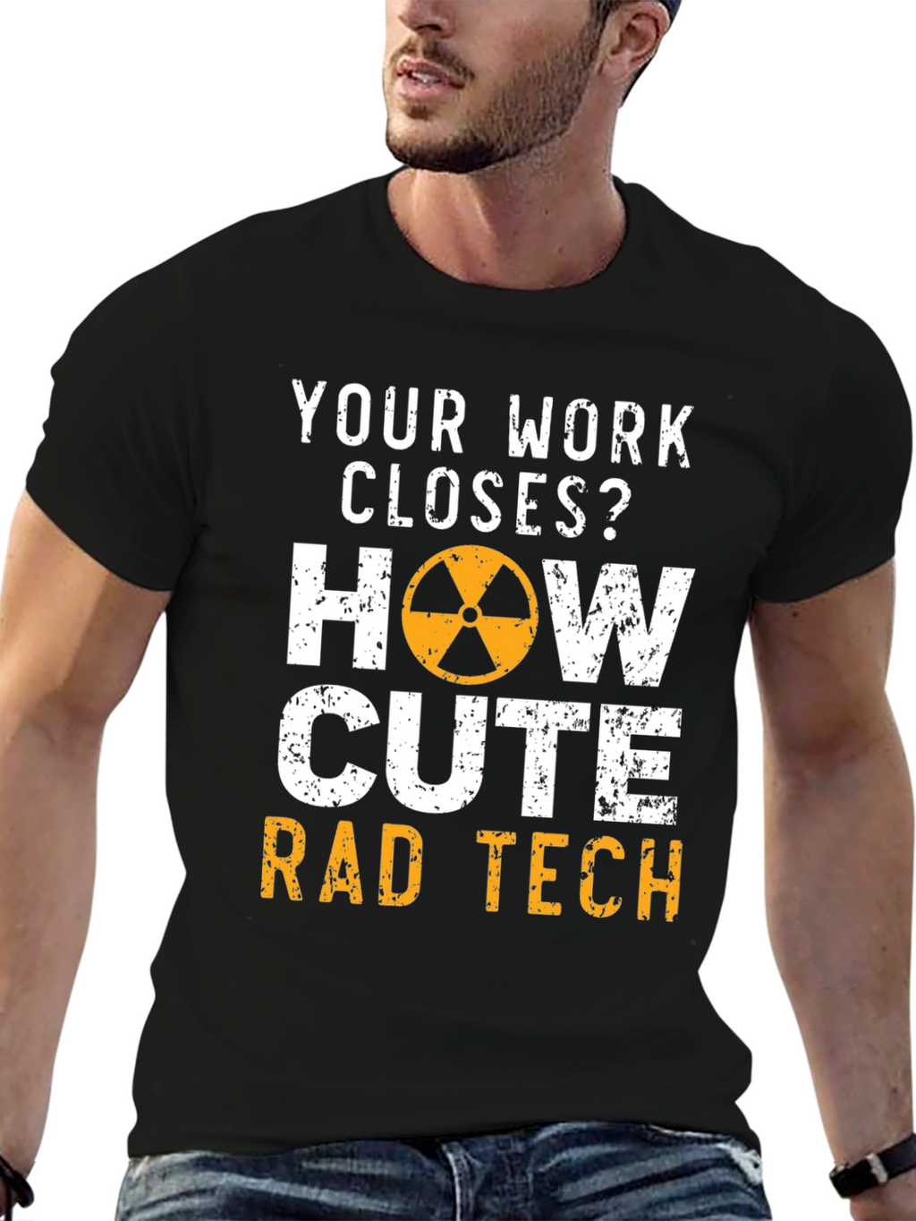 Rad Tech T-Shirt - Your Work Closes?