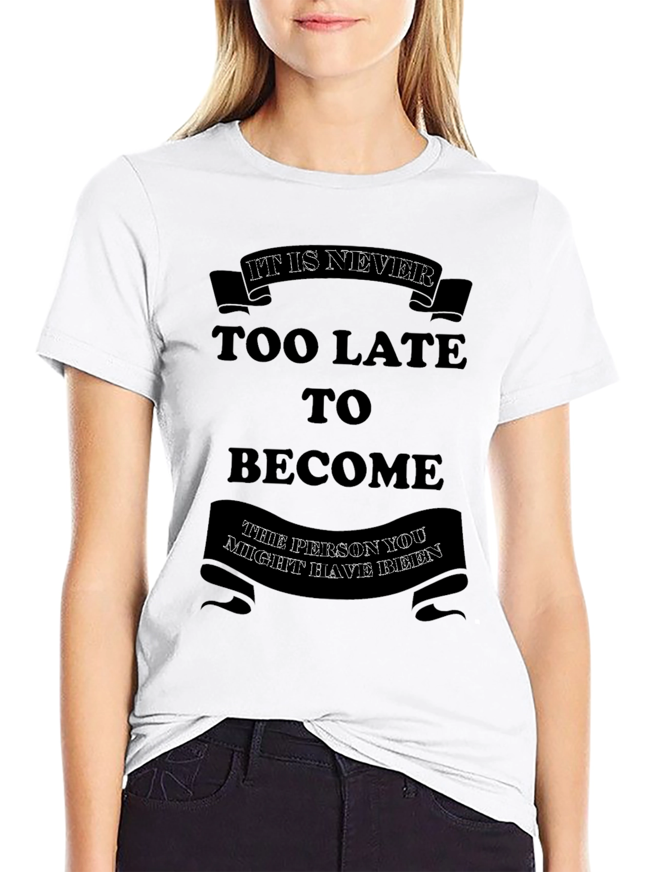 Motivational Graphic T-Shirt - Its Never Too Late