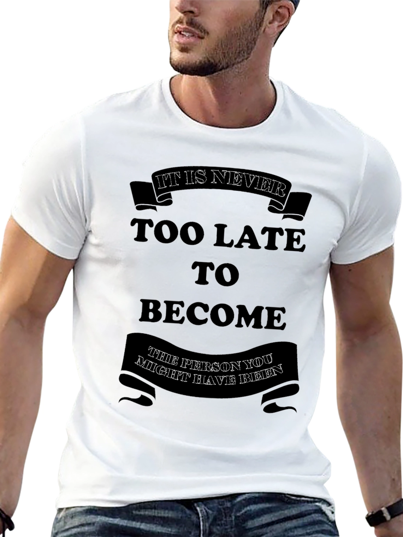 Motivational Graphic T-Shirt - Its Never Too Late