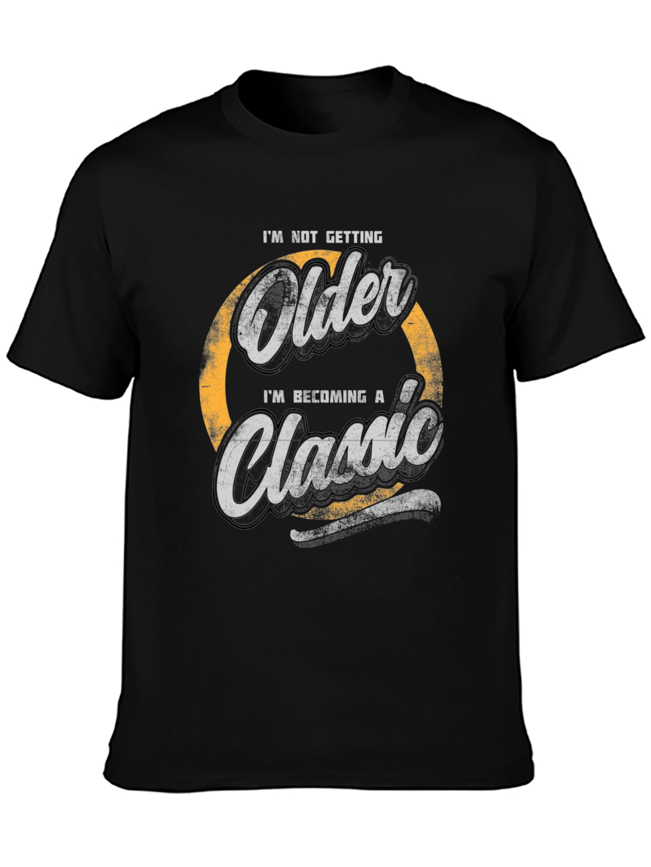 Classic Humor Tee - Im Not Getting Older Shirt