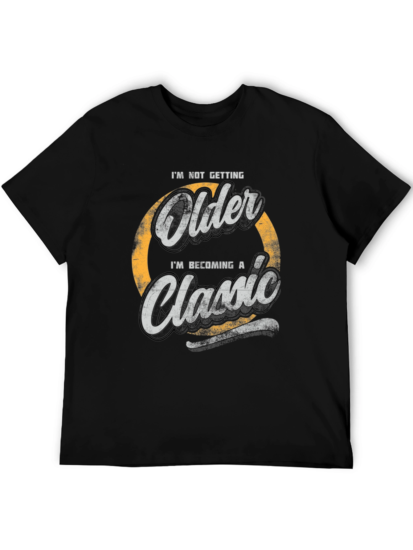 Classic Humor Tee - Im Not Getting Older Shirt
