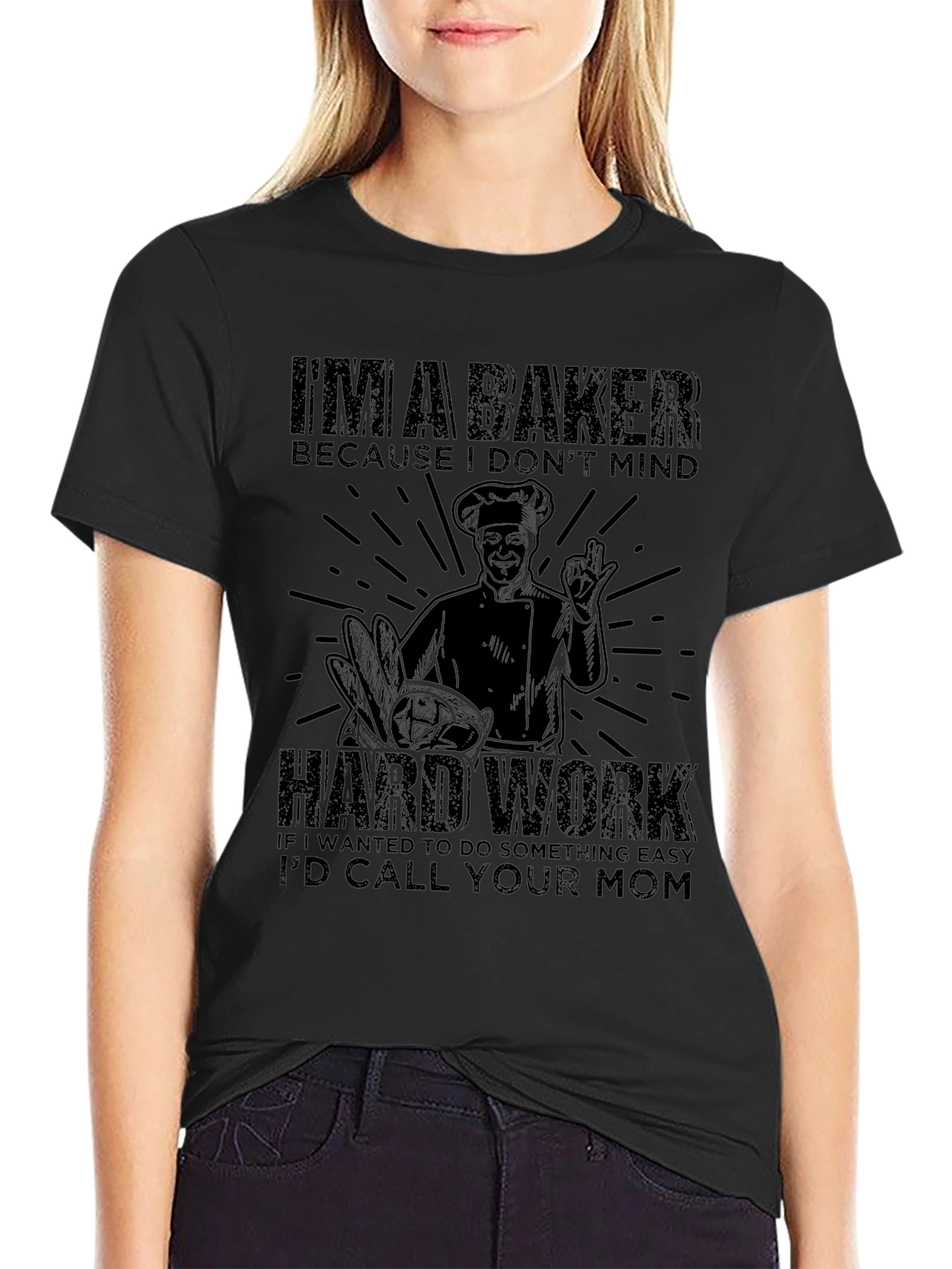 Baker T-Shirt - Hard Work Design