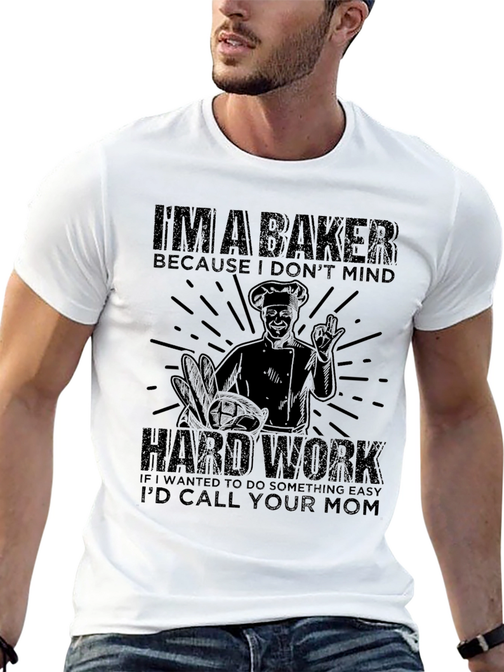 Baker T-Shirt - Hard Work Design