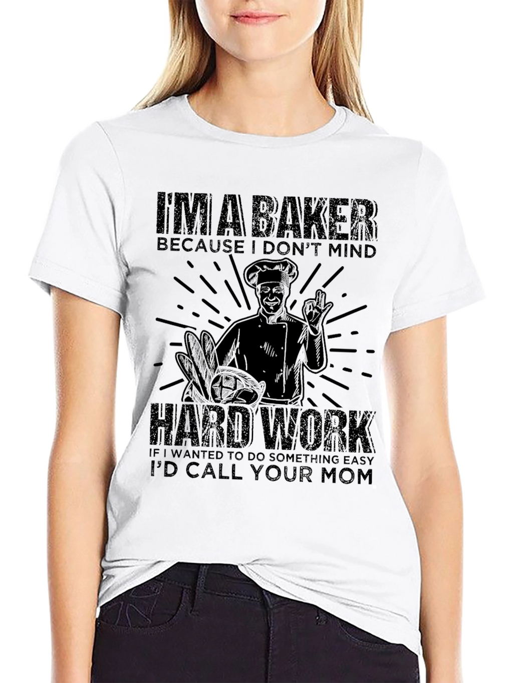 Baker T-Shirt - Hard Work Design