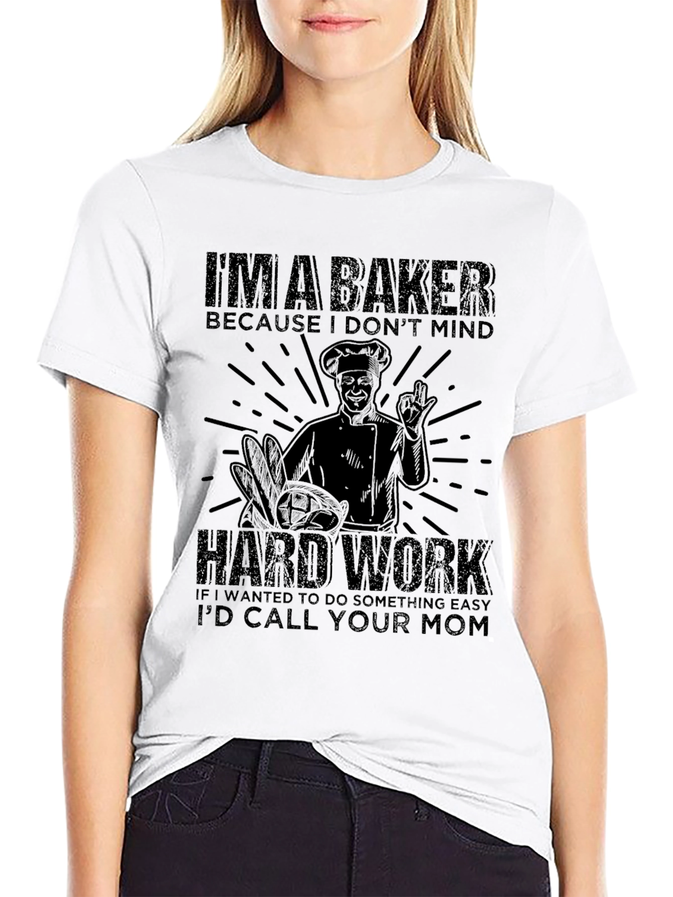 Baker T-Shirt - Hard Work Design