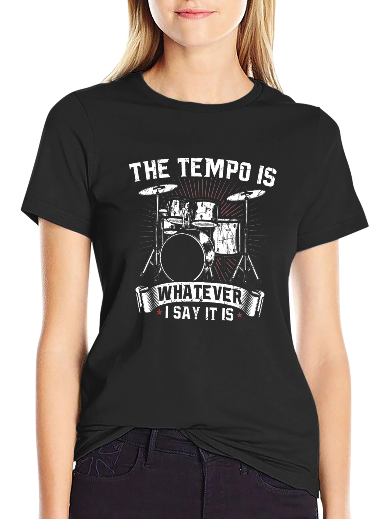 Tempo Drummer T-Shirt - Whatever I Say It Is