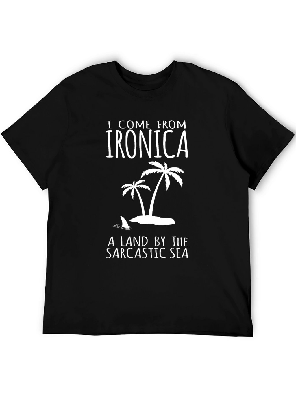 Ironic Island Graphic Tee - Sarcastic Sea T-Shirt