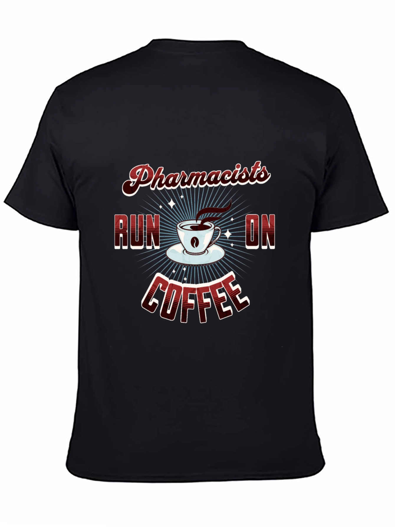 Pharmacists Run on Coffee Graphic Tee