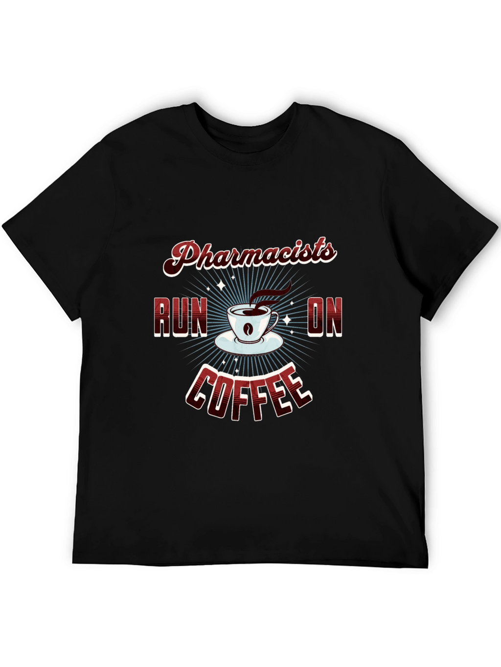 Pharmacists Run on Coffee Graphic Tee