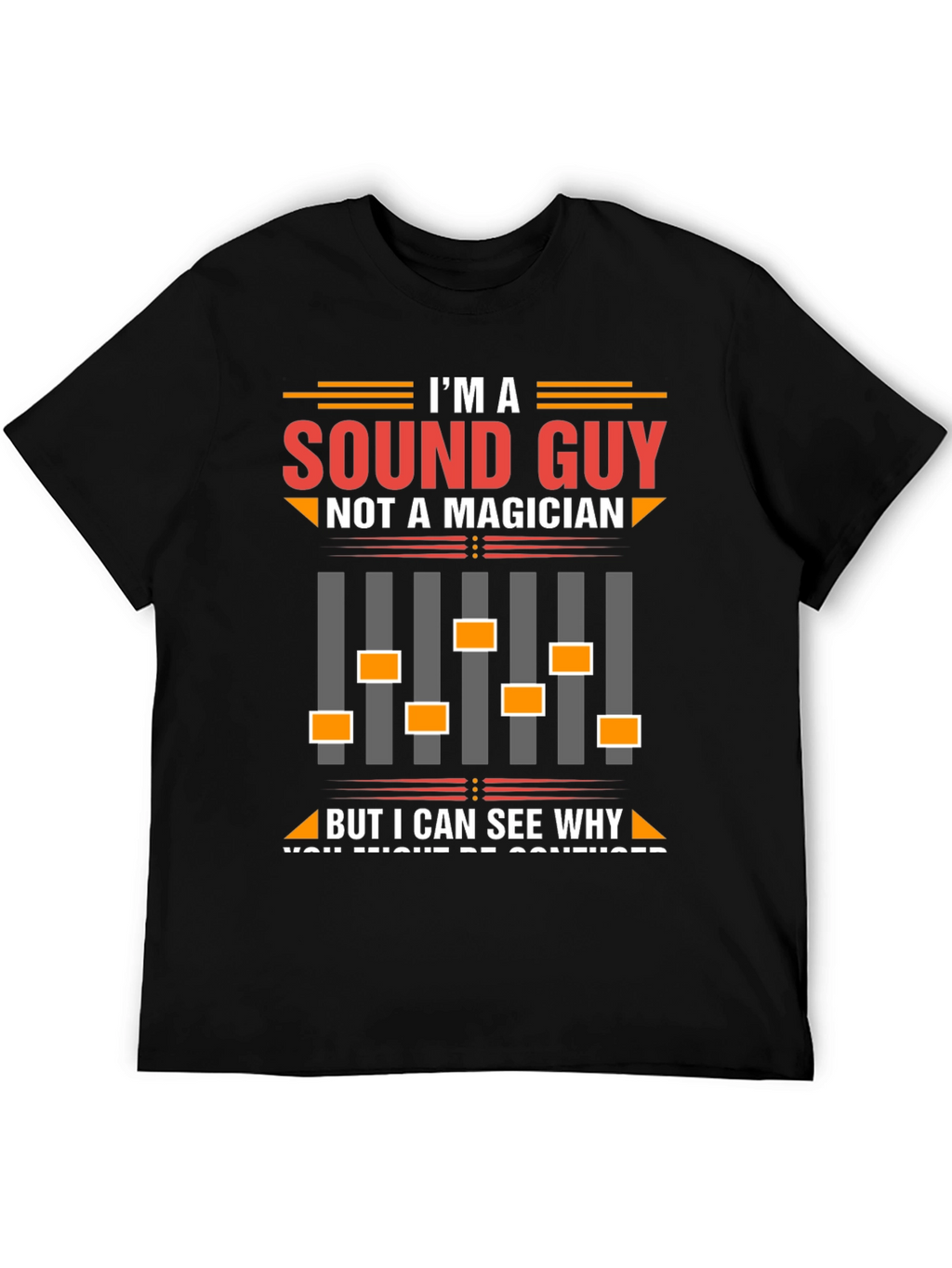 Sound Guy T-Shirt - Funny Audio Engineer Tee