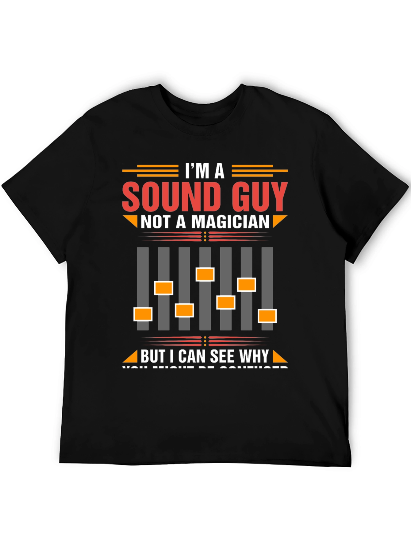 Sound Guy T-Shirt - Funny Audio Engineer Tee