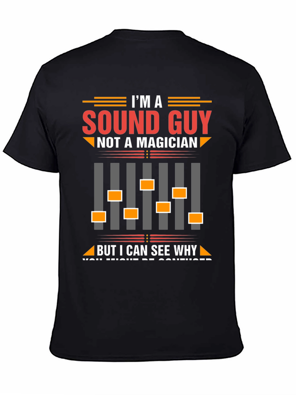 Sound Guy T-Shirt - Funny Audio Engineer Tee