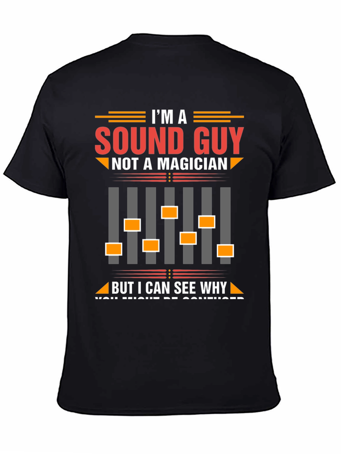 Sound Guy T-Shirt - Funny Audio Engineer Tee